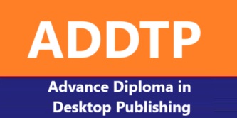 ADDTP( Advance Diploma In Desk Top Publishing)