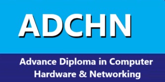 ADCHN (Advance Diploma Computer Hardware & Networking)
